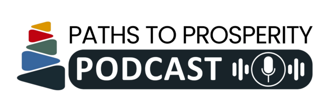 PODCAST - Paths to Prosperity